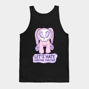 Let’s hate everyone together Tank Top